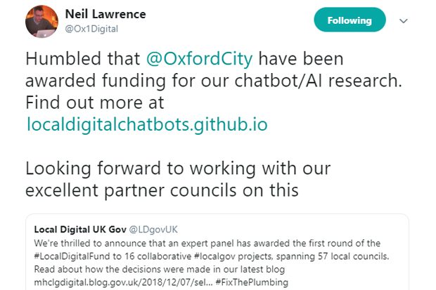 A Tweet from Neil Lawrence @Ox1Digital: "Humbled that @OxfordCity have been awarded funding for our chatbot/AI research. Find out more at https://localdigitalchatbots.github.io/ Looking forward to working with our excellent partner councils on this"