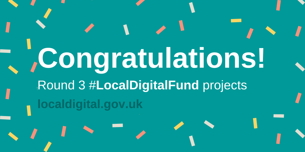 Gif that scrolls through the successful projects in round 3 of the Local Digital Fund. Slide 1: Congratulations! Round 3 Local Digital Fund projects, localdigital.gov.uk. Slide 2: Cross-local government user research, discovery. Slide 3: Reducing invalid planning applications, alpha. Slide 4: A new system for processing revenues and benefits data, discovery. Slide 5: Exploring data for Early Help service heads, discovery. Slide 6: Predictive modelling for children's social care, alpha. Slide 7: Improving code-sharing between councils, discovery. Slide 8: Improving data and evidence on children in care, alpha.