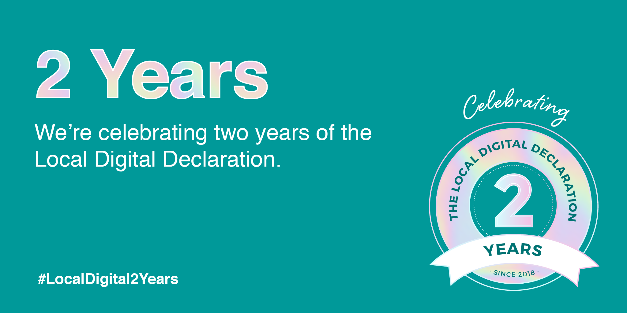 A graphic that was made to celebrate 2 years of the Local Digital Declaration