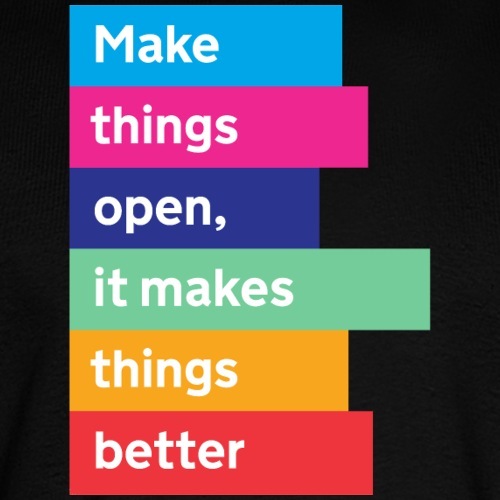 An image of an old GDS (Government Digital Service) poster which says "Make things open, it makes things better"