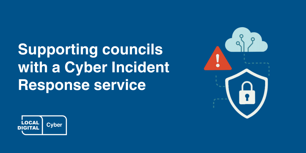 Cyber branded graphic with the text 'Supporting councils with a Cyber Incident Response service'