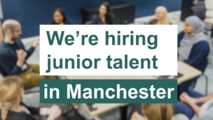 A graphic which says: 'We're hiring junior talent in Manchester'
