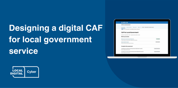 A title card that says 'Designing a Digital CAF for Local Government Service'